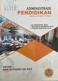 Image of ADMINISTRASI PENDIDIKAN (KAJIAN SUATU PENGANTAR PENDIDIKAN)