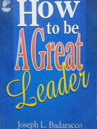 Image of HOW TO BE A GREAT LEADER