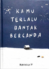 Image of KAMU TERLALU BANYAK BERCANDA