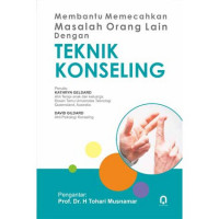 Image of MEMBANTU MEMECAHKAN MASALAH ORANG LAIN DENGAN TEKNIK KONSELING
